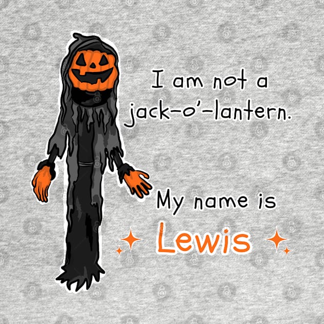 I am not a Jack o Lantern, my name is Lewis by RoserinArt